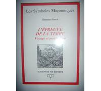 L'épreuve de la terre: Voyage et purification