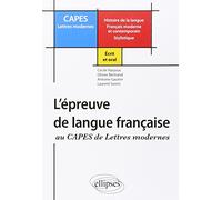 L'épreuve de langue française au CAPES de Lettres Modernes : Histoire de la langue Français moderne et contemporain Stylistique