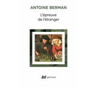 L'Épreuve de l'étranger: Culture et traduction dans l'Allemagne romantique