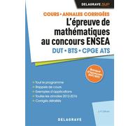 L'épreuve de mathématiques au concours ENSEA (2017) - Manuel élève Manuel élève, Edition 2017 - Jean-François Lievre - Delagrave - broché - Scolaire / Universitaire
