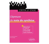 L'épreuve de note de synthèse au CRFPA et à l'ENM - Clara Bernard-X&eacute;mard - Ellipses - broché - Scolaire / Universitaire