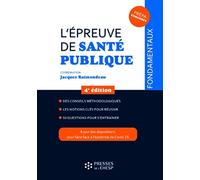 L'épreuve de santé publique: Des conseils méthodologiques. Les notions clés pour réussir. 50 questions pour s'entraîner.