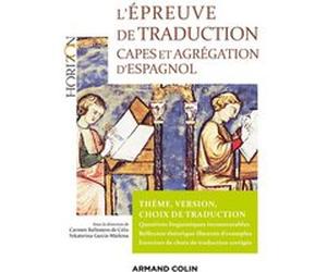 L'épreuve de traduction - Capes et agrégation d'espagnol Yekaterina Garcia Markina (Auteur), Carmen Ballestero De Celis (Auteur)