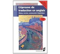 L'épreuve De Traduction En Anglais - Thème, Version, Commentaire Linguistique | Occasion