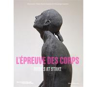 L'épreuve des corps Edition bilingue français-anglais - Vincent Honoré - Silvana Editoriale - broché - Catalogue d'exposition
