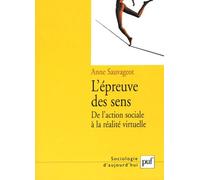 L'épreuve Des Sens - De L'action Sociale À La Réalité Virtuelle