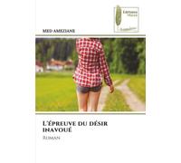 L'épreuve du désir inavoué: Roman