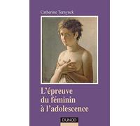 L'épreuve du féminin à l'adolescence, clinique du masochisme pubertaire