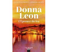L'Épreuve du feu - Donna Leon - Calmann-Levy - broché - Roman
