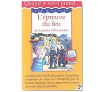 l'épreuve du feu ou la passion d'être pompier Mitrecey, Dan (Auteur)