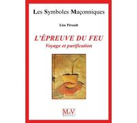 L'épreuve Du Feu - Voyage Et Purification