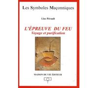L'épreuve du feu: Voyage et purification