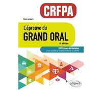 L'épreuve du Grand Oral CRFPA: 100 fiches de révision