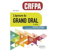 L'épreuve du Grand Oral CRFPA: 102 fiches de révision