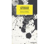 L'épreuve Du Savoir - Propositions Pour Une Écologie Du Diagnostic