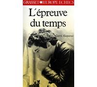 L'épreuve du temps - Garry Kasparov - Grasset - Livre