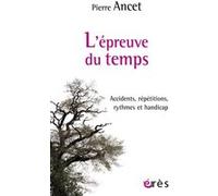 L'épreuve du temps Pierre Ancet (Auteur)