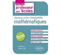 L'épreuve écrite d'admissibilité - Mathématiques. CRPE nouveau programme Nouveau programme - Sabine Evrard - Ellipses - broché - Scolaire / Universitaire