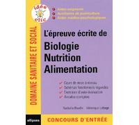 L'épreuve écrite de biologie, nutrition, alimentation - Concours d'aide-soignant et d'auxiliaire de puériculture (AS/AP) ConcoursAS-AP - Nathalie Baudin - Ellipses - broché - Scolaire / Universitaire