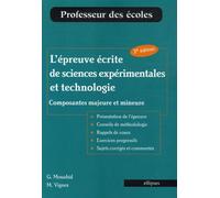 L'épreuve écrite de sciences expérimentales et technologie (composantes majeure et mineure) Conseils méthodologiques, tests de connaissances corrigés, dossiers corrigés et commentés, sujets d'annales