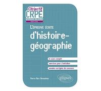 L'épreuve écrite d'histoire-géographie - Pierre-Marc Renaudeau - Ellipses - broché - Guide
