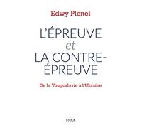 L'épreuve et la contre-épreuve: De la Yougoslavie à l'Ukraine