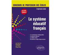 L'épreuve orale d'admission - Le système éducatif français Nouveau programme - Jean-Marc Huart - Ellipses - broché - Scolaire / Universitaire