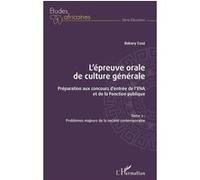 L'épreuve Orale De Culture Générale - Préparation Aux Concours D'entrée De L'ena Et De La Fonction Publique - Tome 2, Problèmes Majeurs De La Société Contemporaine