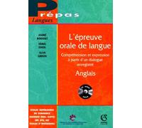 L'Epreuve orale de langue : Anglais, compréhension et expression à partir d'un dialogue enregistré (1 livre + 1 CD audio)