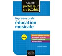 L'épreuve orale d'éducation musicale - 2e édition - Dominique Habellion - Ellipses - broché - Manuel