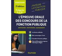 L'épreuve orale des concours de la fonction publique catégories A et A+ Motivation, Institutions, Management - Sylvie Beyssade - Dunod - broché - Scolaire / Universitaire