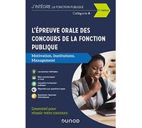 L'épreuve orale des concours de la fonction publique catégories A et A+: Motivation, Institutions, Management