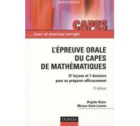 L'épreuve orale du Capes de mathématiques: 31 leçons et 7 dossiers pour se préparer efficacement