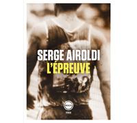 Serge Airoldi – L'Épreuve – Roman – Broché