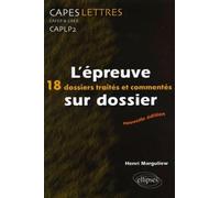 L'épreuve sur dossier CAPES/CAFEP & CAER/CAPLP2 Lettres: 18 dossiers traités et commentés