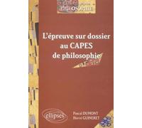 L'épreuve sur dossier au CAPES de philosophie - Pascal Dumont - Ellipses - broché - Scolaire / Universitaire