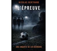 L'épreuve: Une enquête de Léo Bernard