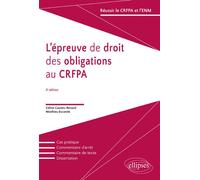 L'épreuves de droit des obligations au CRFPA - 3e édition Cas pratique - Céline Castets-Renard - Ellipses - broché - Scolaire / Universitaire