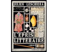 L'Épris littéraire - Julien Leschiera - Le Dilettante - broché - Roman