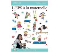 L'eps À La Maternelle - Comprendre Pour Enseigner