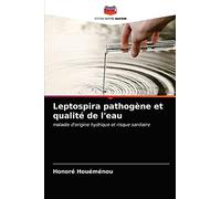 Leptospira pathogène et qualité de l'eau: maladie d'origine hydrique et risque sanitaire