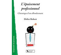L'épuisement professionnel: Chronique d'un effondrement