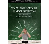 L'épuisement scolaire chez les adolescents. Un rapport sur la recherche polono-américaine - Katarzyna Tomaszek, Agnieszka Muchacka-Cymerman (Akademische Lehrbücher, Soziologie auf Polnisch)