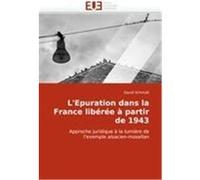 L'Epuration dans la France libérée à partir de 1943 Schmidt, David (Auteur)