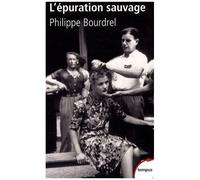 Philippe Bourdrel – L'Épuration sauvage 1944-1945 – Perrin