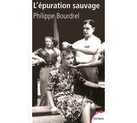 Philippe Bourdrel – L'Épuration sauvage 1944-1945 – Perrin