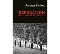 L'epuration : une histoire interdite - les miliciens de haute-savoie - Jacques Dallest - Cerf - broché - Essai