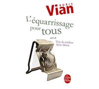 L'Equarissage pour tous, suivi de "Série blême et tête de méduse"