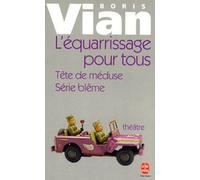 L'Equarissage pour tous, suivi de "Série blême et tête de méduse"