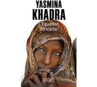 L'équation africaine Yasmina Khadra (Auteur)